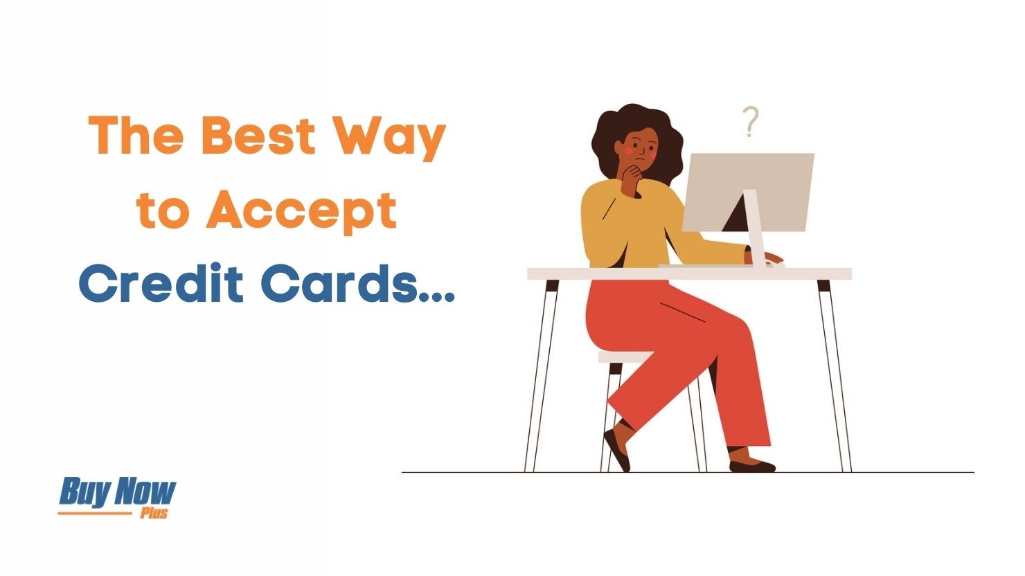 what-s-the-best-way-to-accept-credit-card-payments