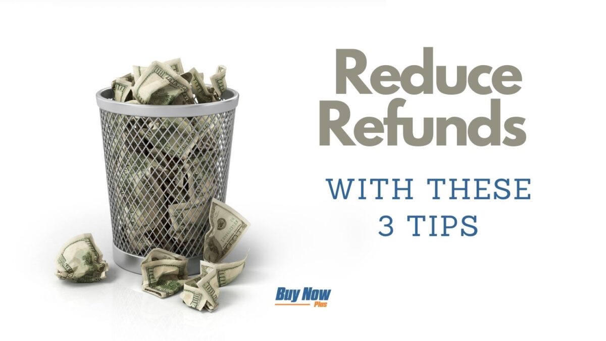 reduce customer refunds
