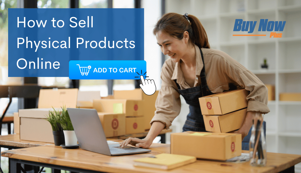 How to Sell Physical Products Online (3 Easy Methods)